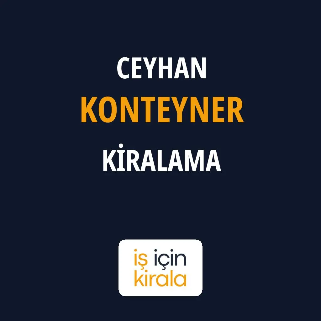 Ceyhan Konteyner Kiralama Firmaları