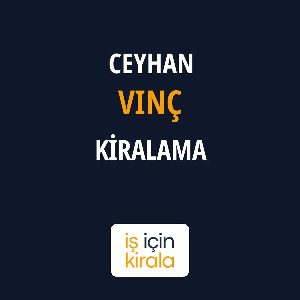 Ceyhan Vinç Kiralama Firmaları