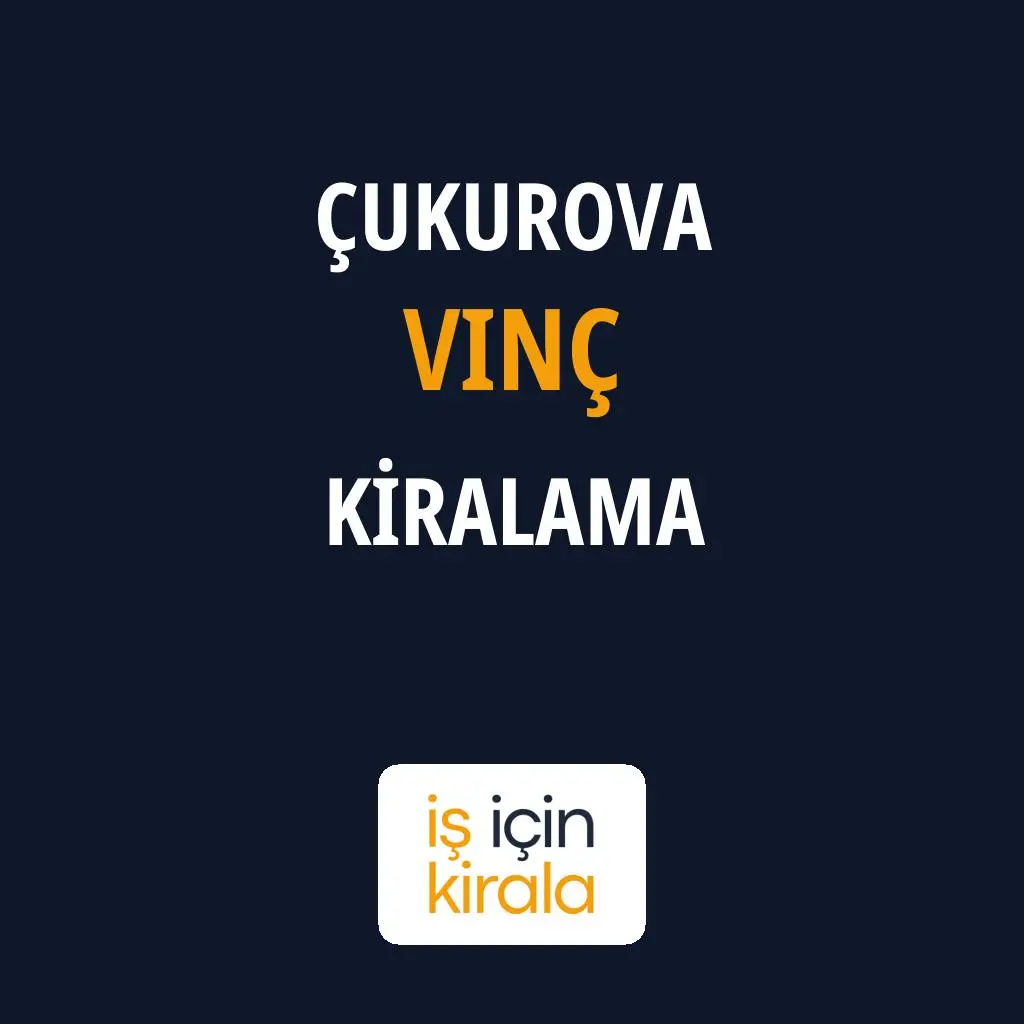 Çukurova Vinç Kiralama Firmaları