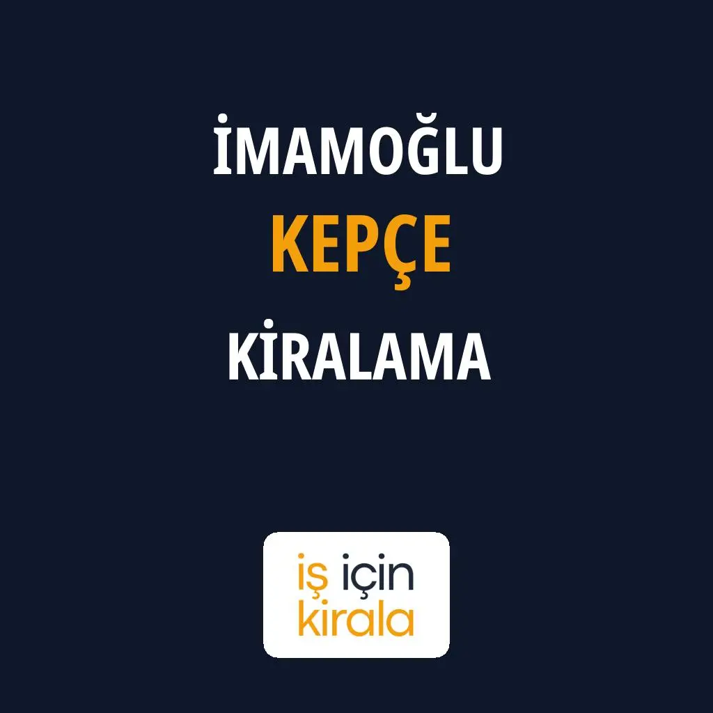 İmamoğlu Kepçe Kiralama Firmaları