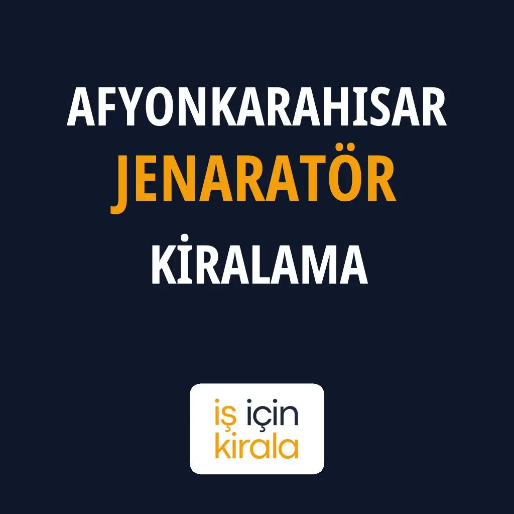 Afyonkarahisar Jenaratör Kiralama Firmaları