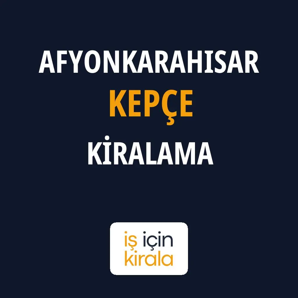 Afyonkarahisar Kepçe Kiralama Firmaları