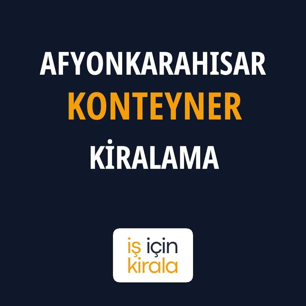 Afyonkarahisar Konteyner Kiralama Firmaları