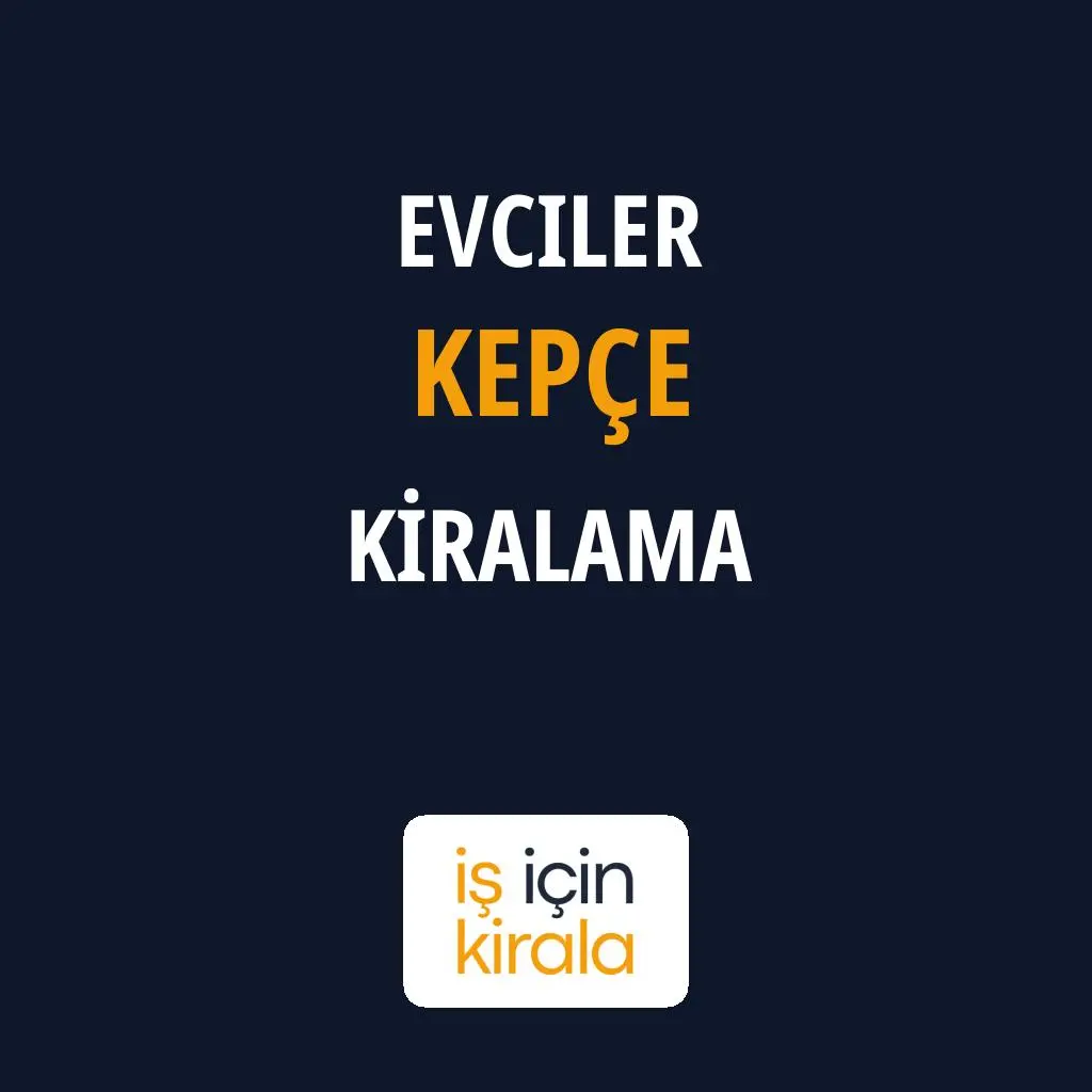Evciler Kepçe Kiralama Firmaları