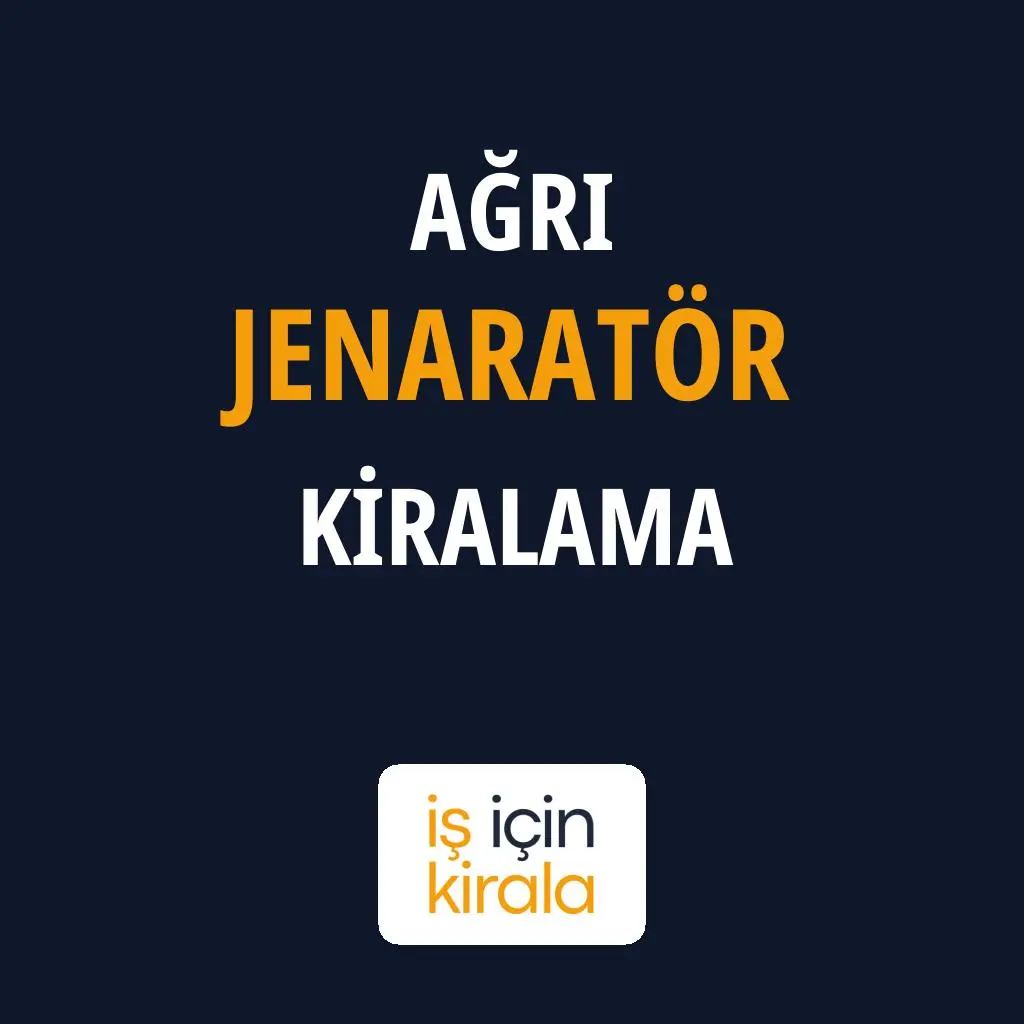 Ağrı Jenaratör Kiralama Firmaları