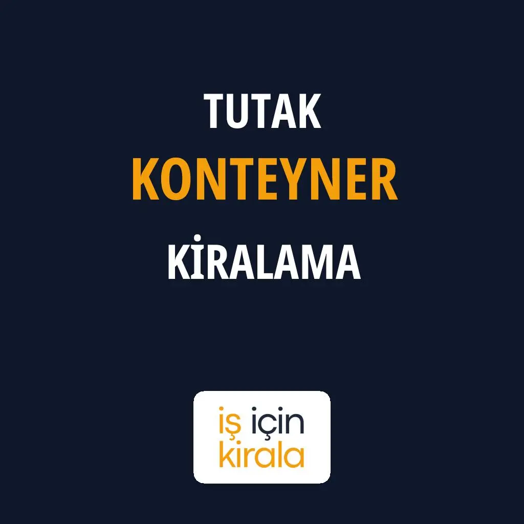 Tutak Konteyner Kiralama Firmaları