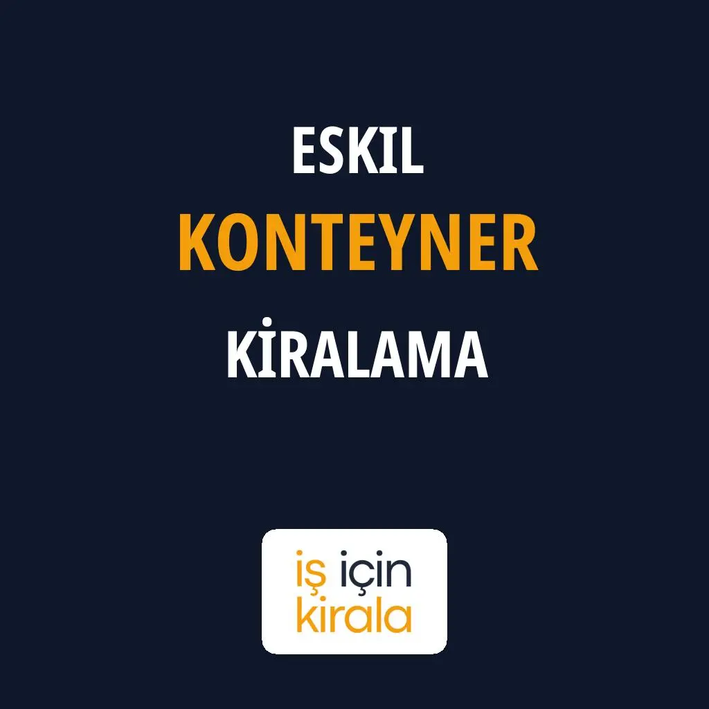 Eskil Konteyner Kiralama Firmaları