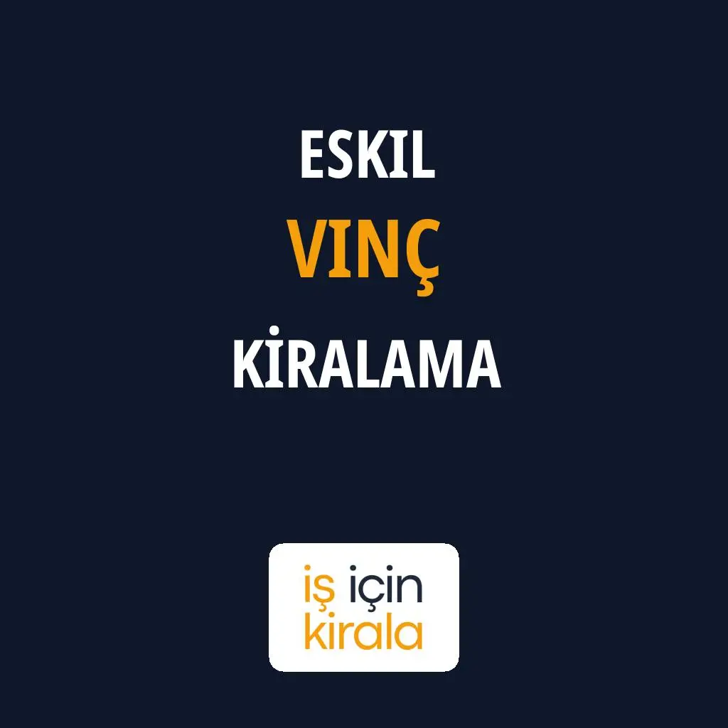 Eskil Vinç Kiralama Firmaları