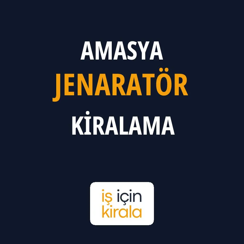 Amasya Jenaratör Kiralama Firmaları