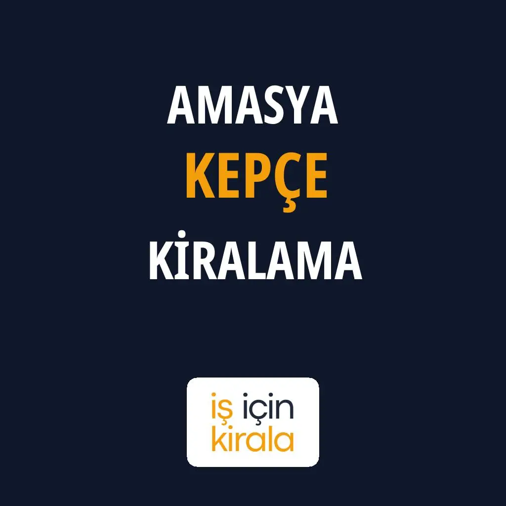 Amasya Kepçe Kiralama Firmaları