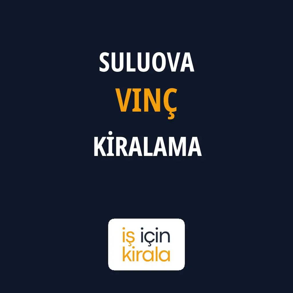 Suluova Vinç Kiralama Firmaları