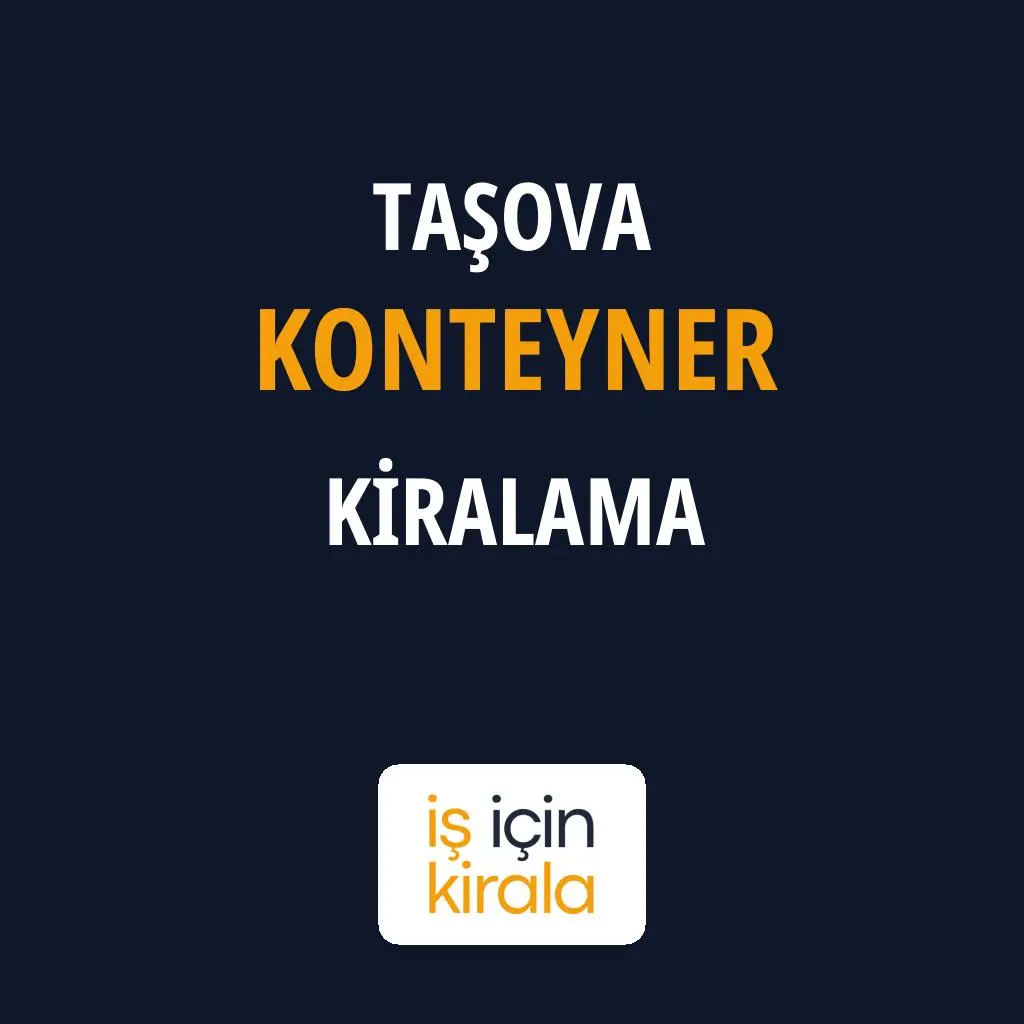 Taşova Konteyner Kiralama Firmaları