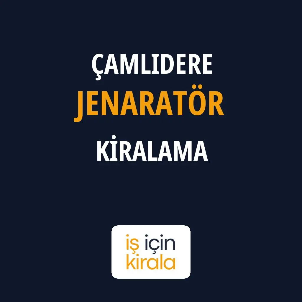Çamlıdere Jenaratör Kiralama Firmaları