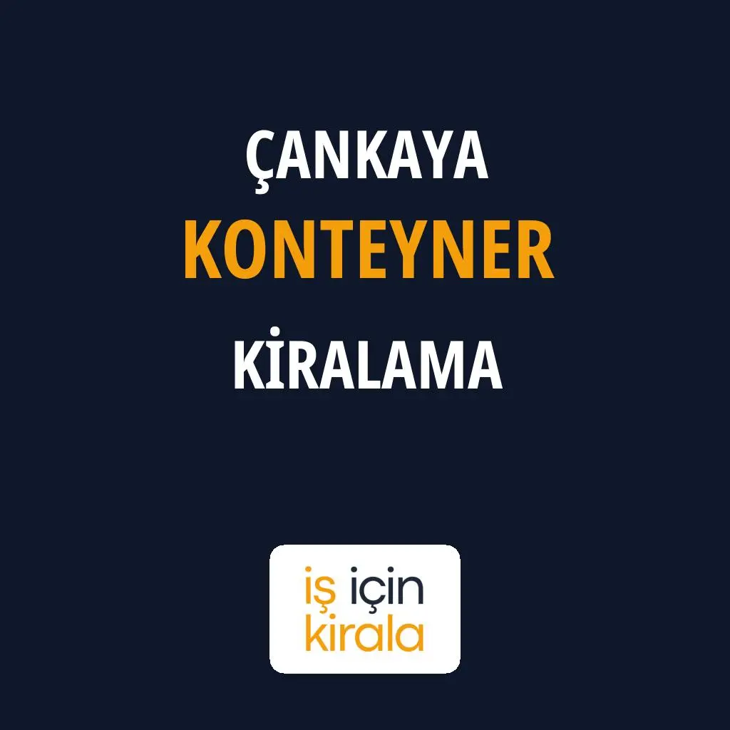 Çankaya Konteyner Kiralama Firmaları