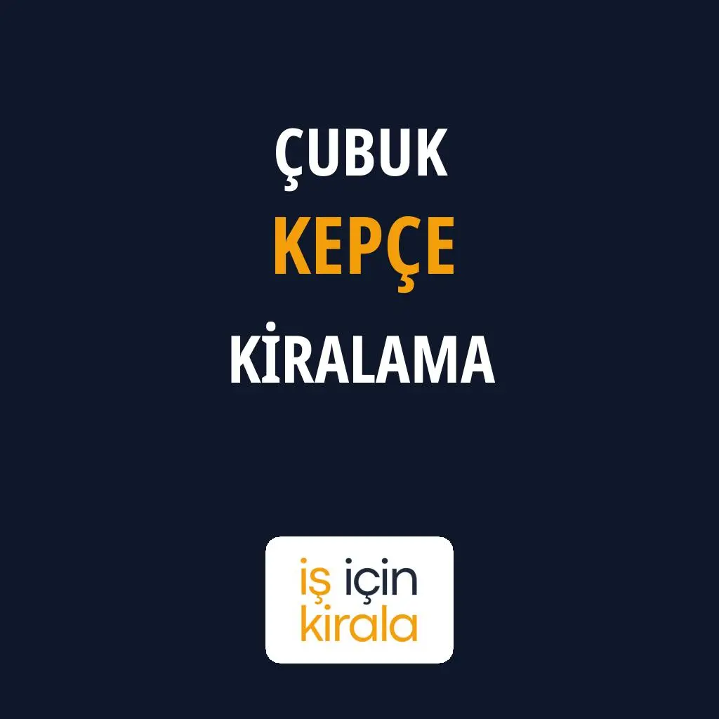 Çubuk Kepçe Kiralama Firmaları