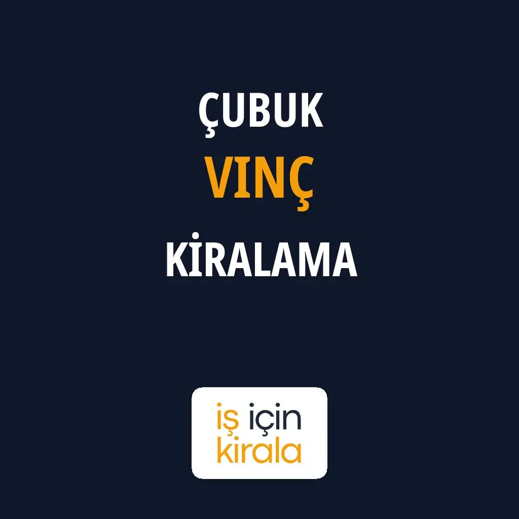 Çubuk Vinç Kiralama Firmaları