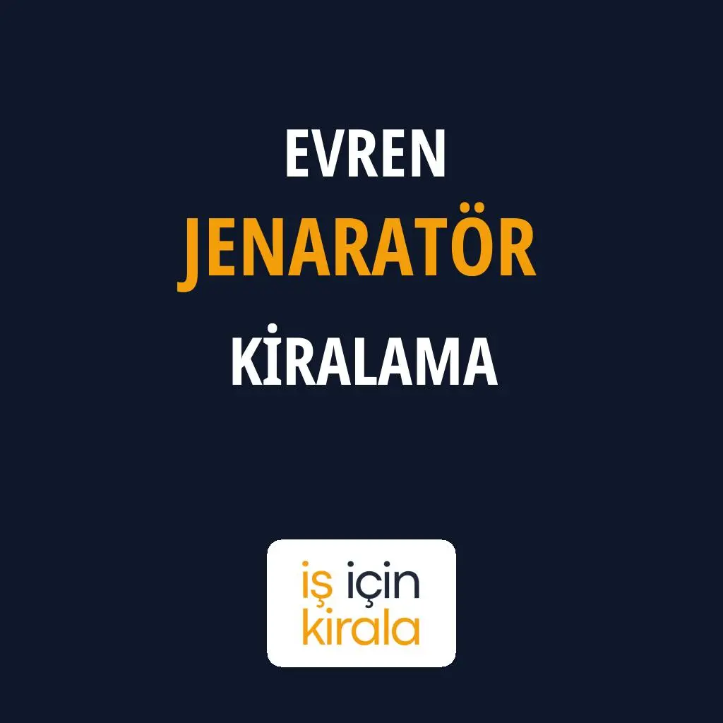 Evren Jenaratör Kiralama Firmaları