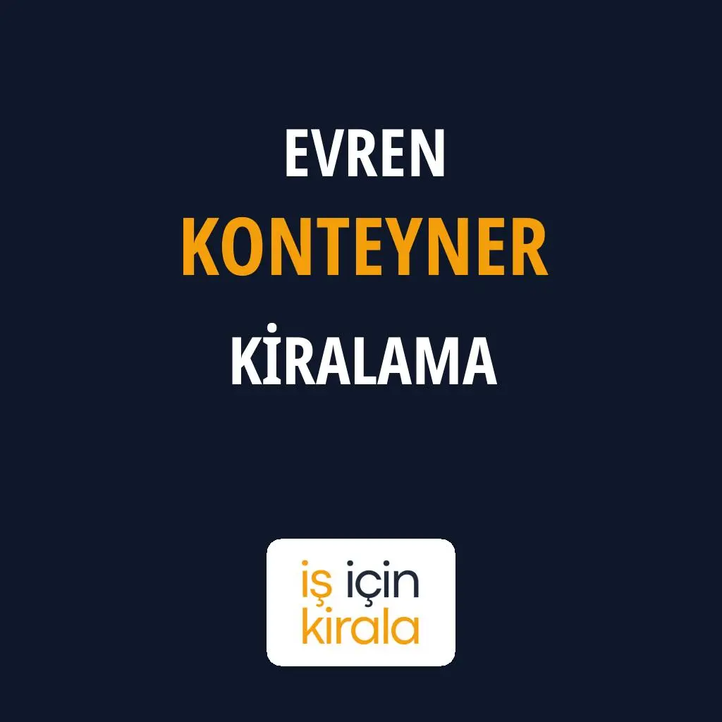 Evren Konteyner Kiralama Firmaları