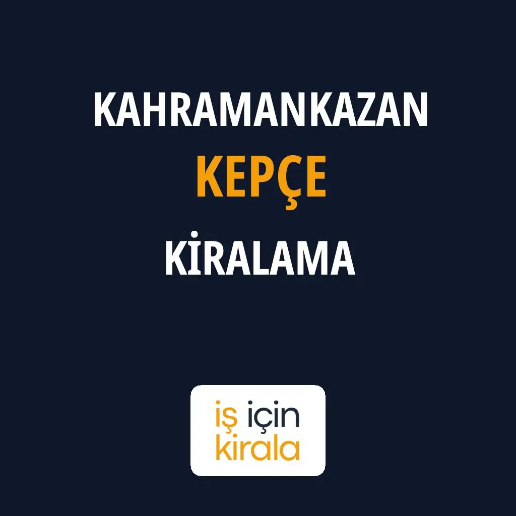 Kahramankazan Kepçe Kiralama Firmaları