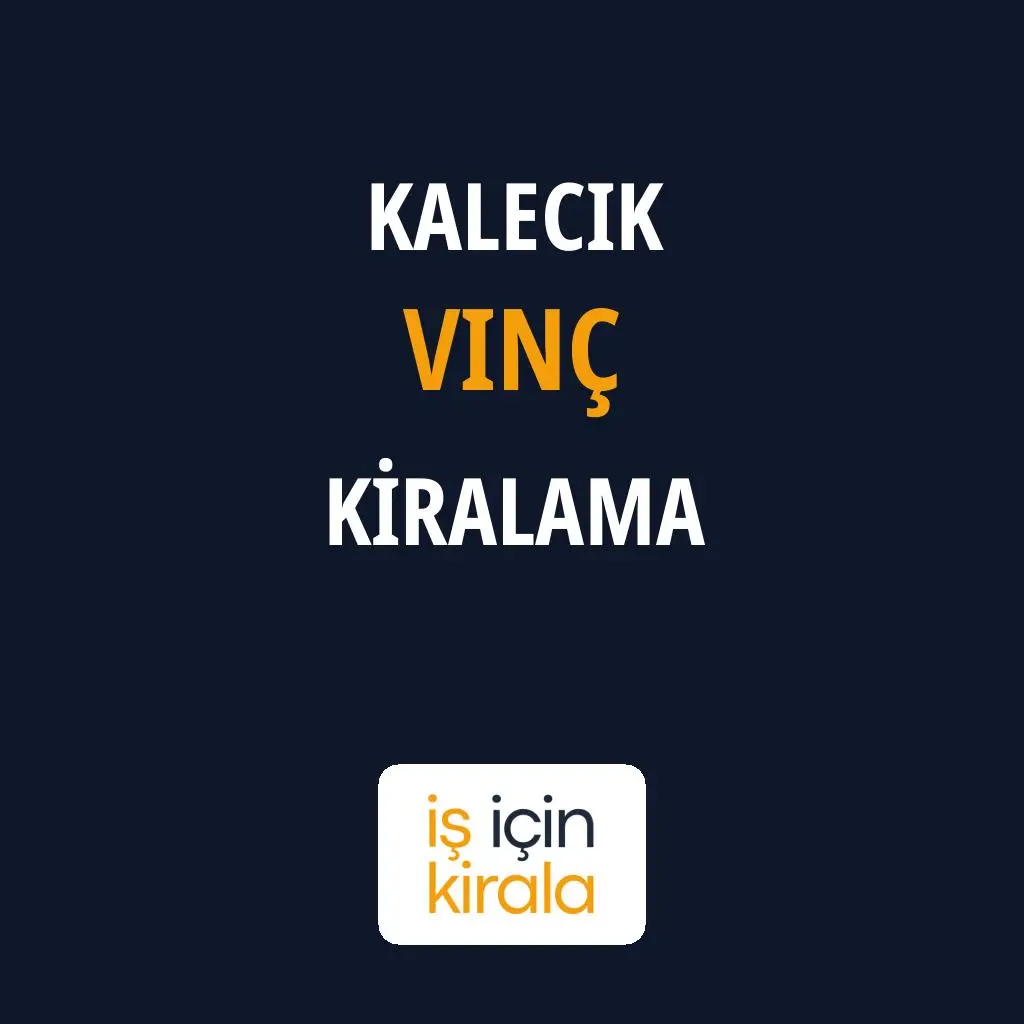 Kalecik Vinç Kiralama Firmaları