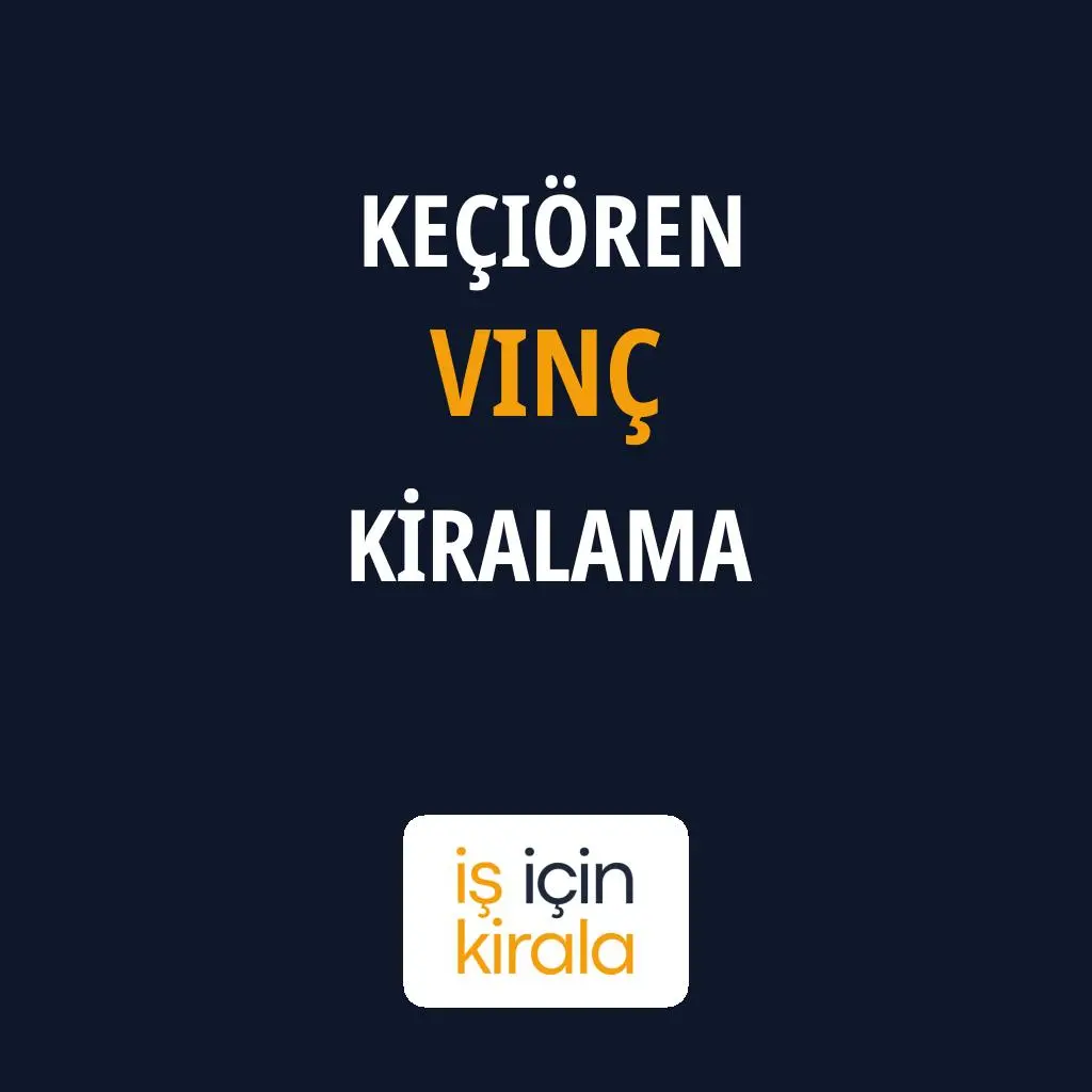 Keçiören Vinç Kiralama Firmaları