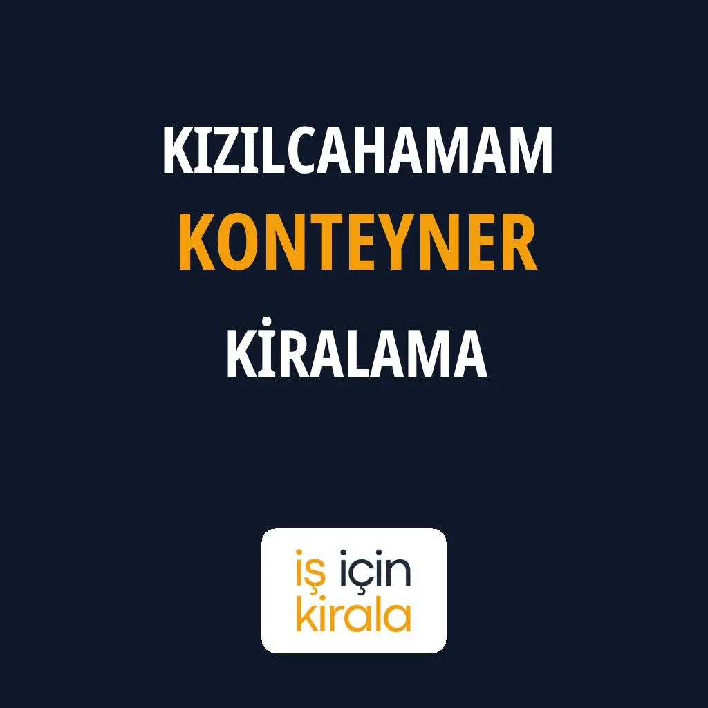 Kızılcahamam Konteyner Kiralama Firmaları