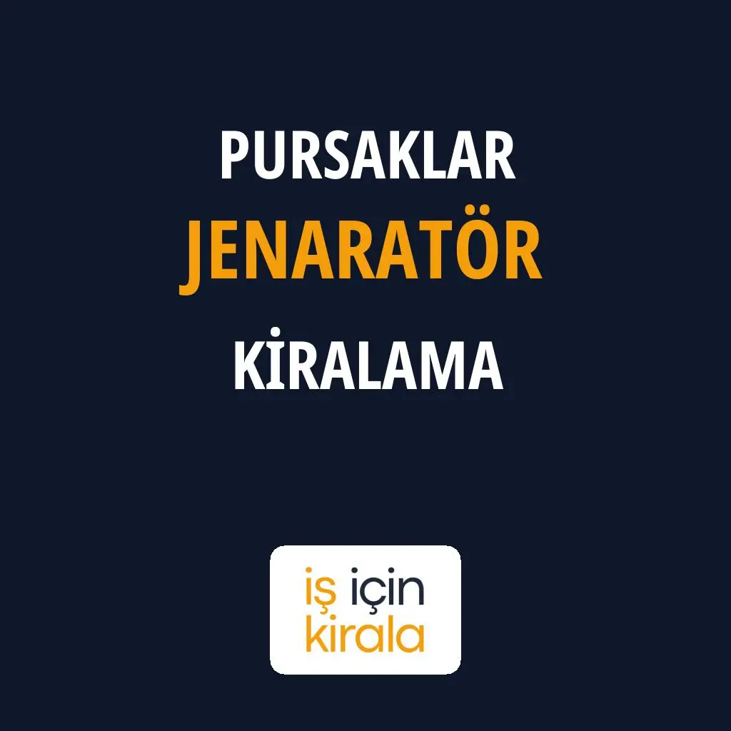 Pursaklar Jenaratör Kiralama Firmaları