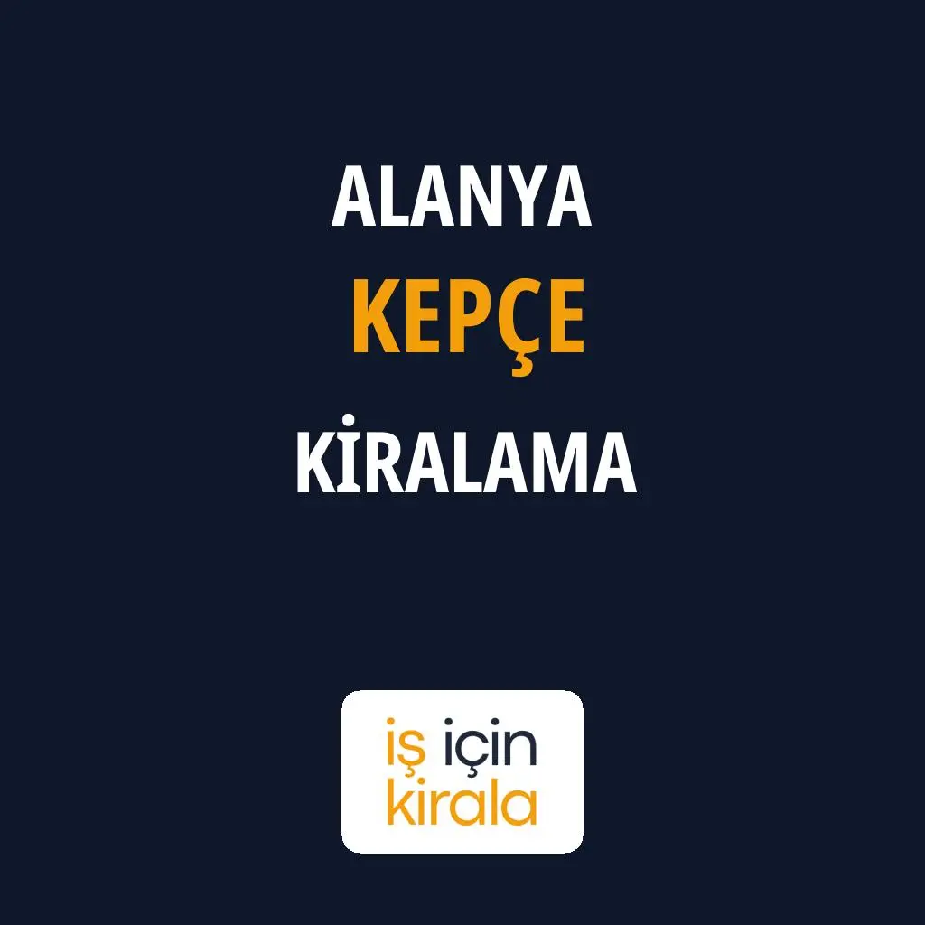 Alanya Kepçe Kiralama Firmaları