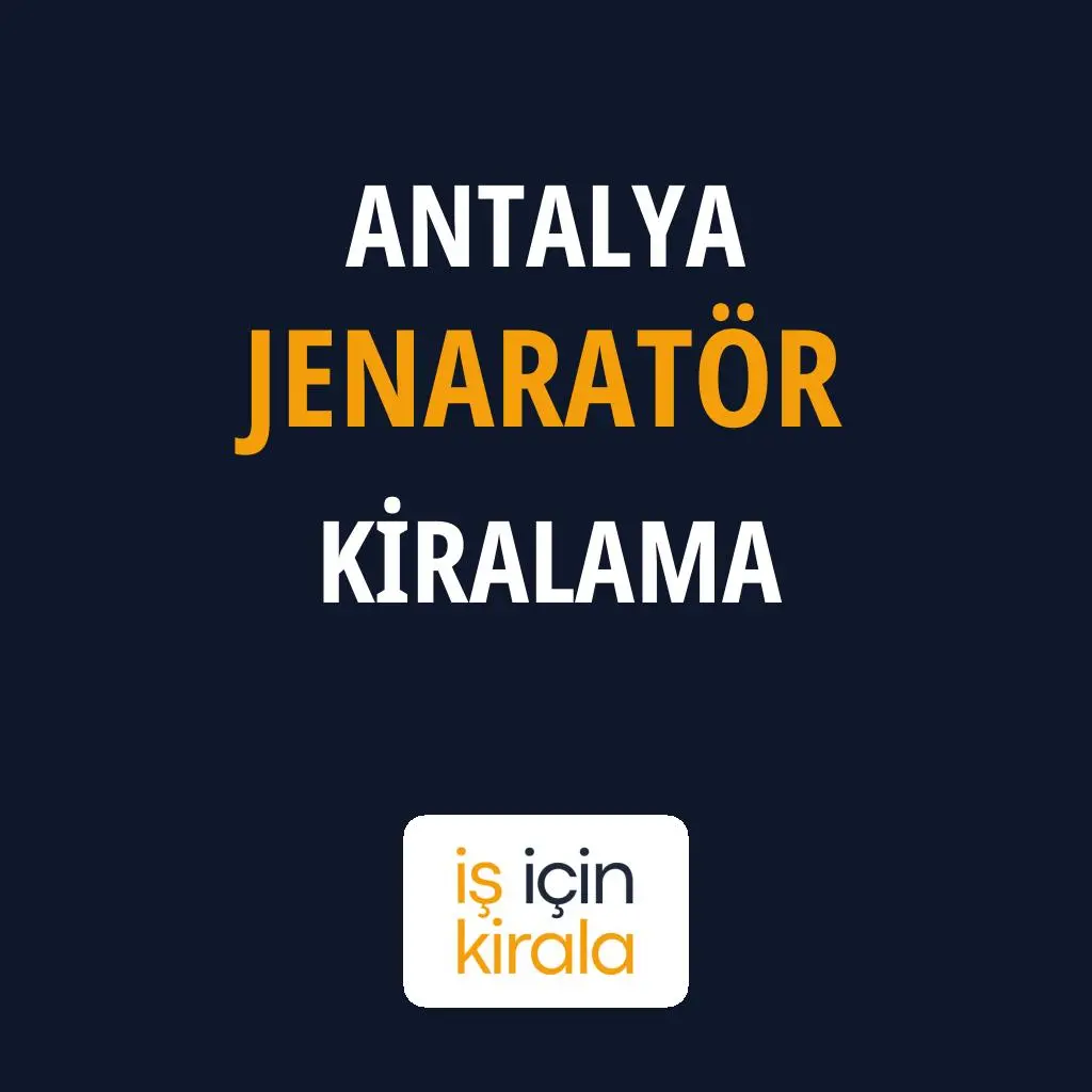 Antalya Jenaratör Kiralama Firmaları