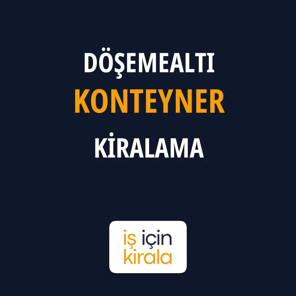 Döşemealtı Konteyner Kiralama Firmaları