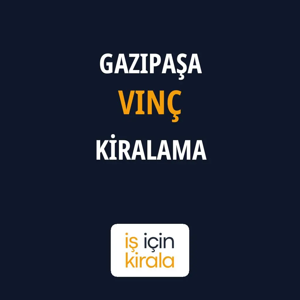 Gazipaşa Vinç Kiralama Firmaları