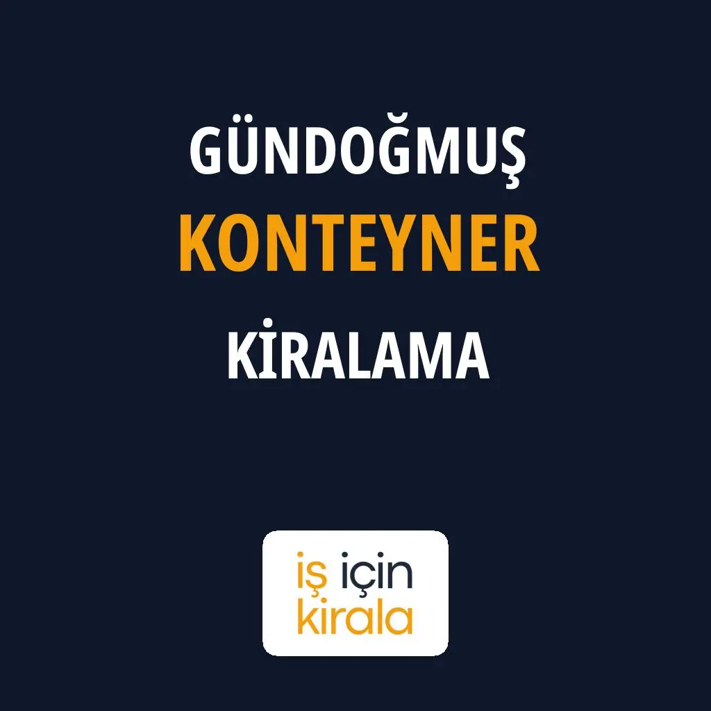 Gündoğmuş Konteyner Kiralama Firmaları