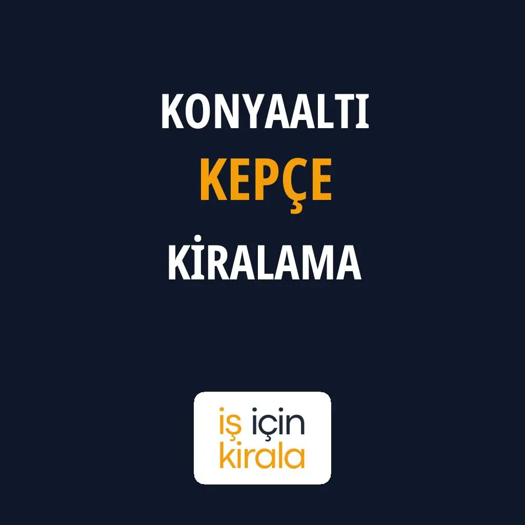 Konyaaltı Kepçe Kiralama Firmaları