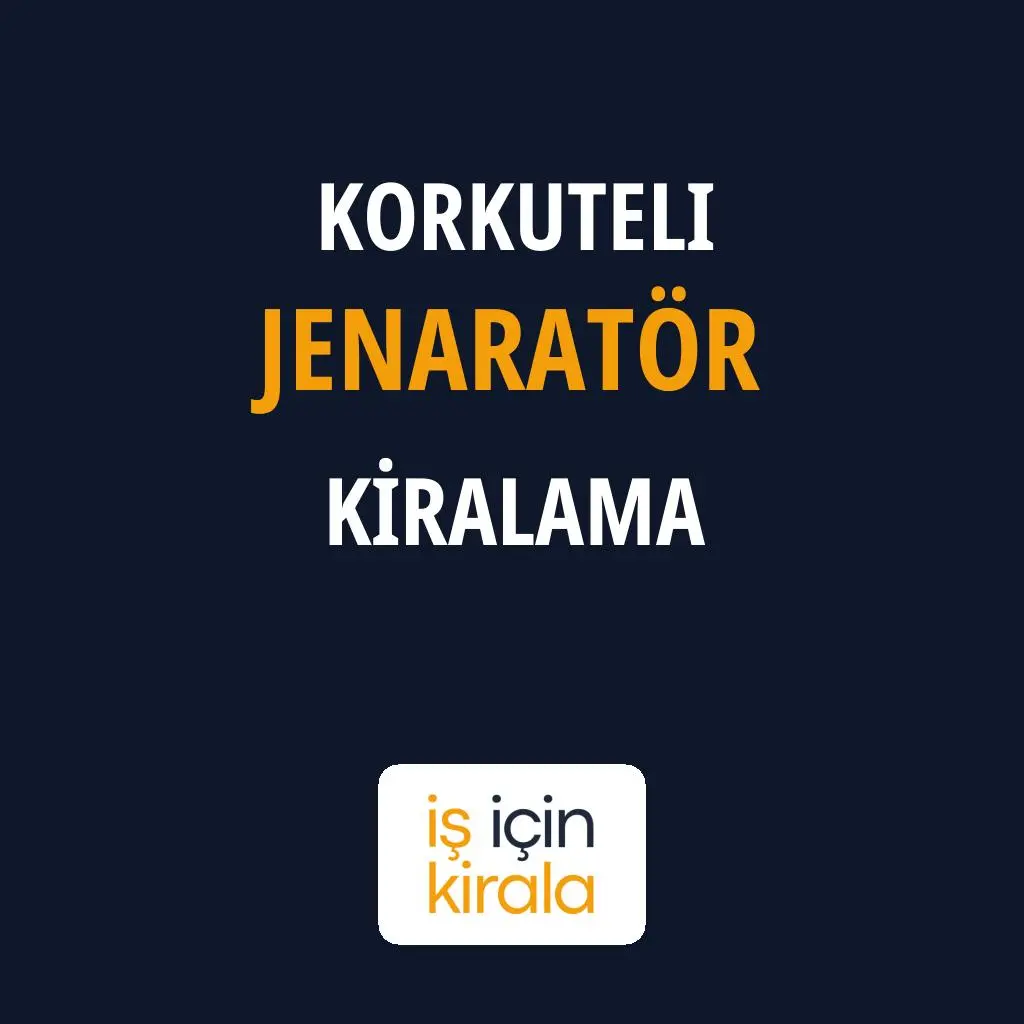 Korkuteli Jenaratör Kiralama Firmaları