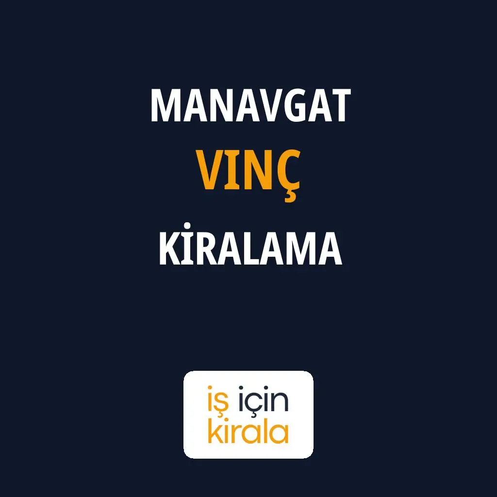 Manavgat Vinç Kiralama Firmaları