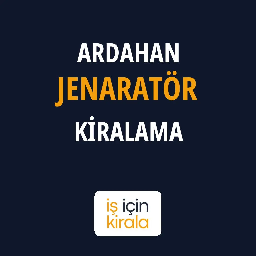 Ardahan Jenaratör Kiralama Firmaları