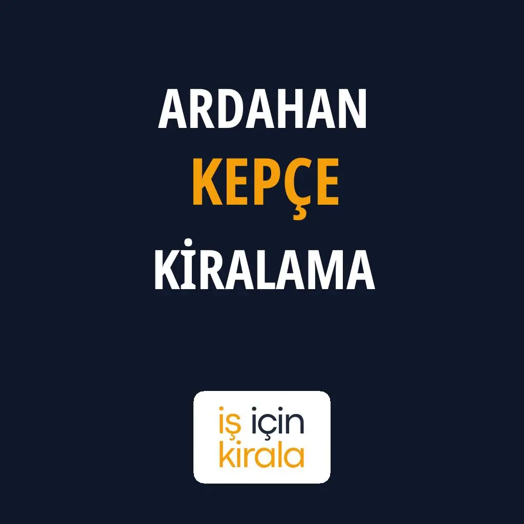 Ardahan Kepçe Kiralama Firmaları
