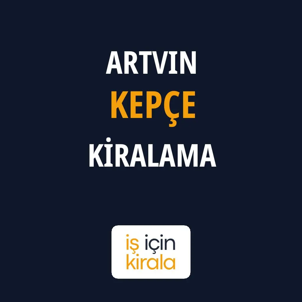 Artvin Kepçe Kiralama Firmaları