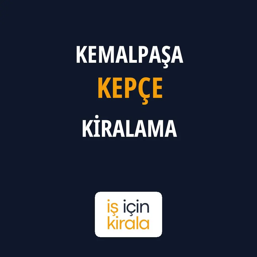 Kemalpaşa Kepçe Kiralama Firmaları
