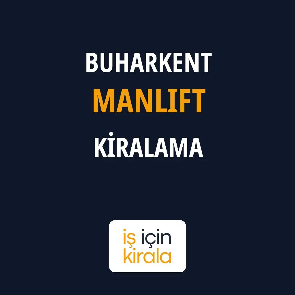 Buharkent Manlift Kiralama Firmaları