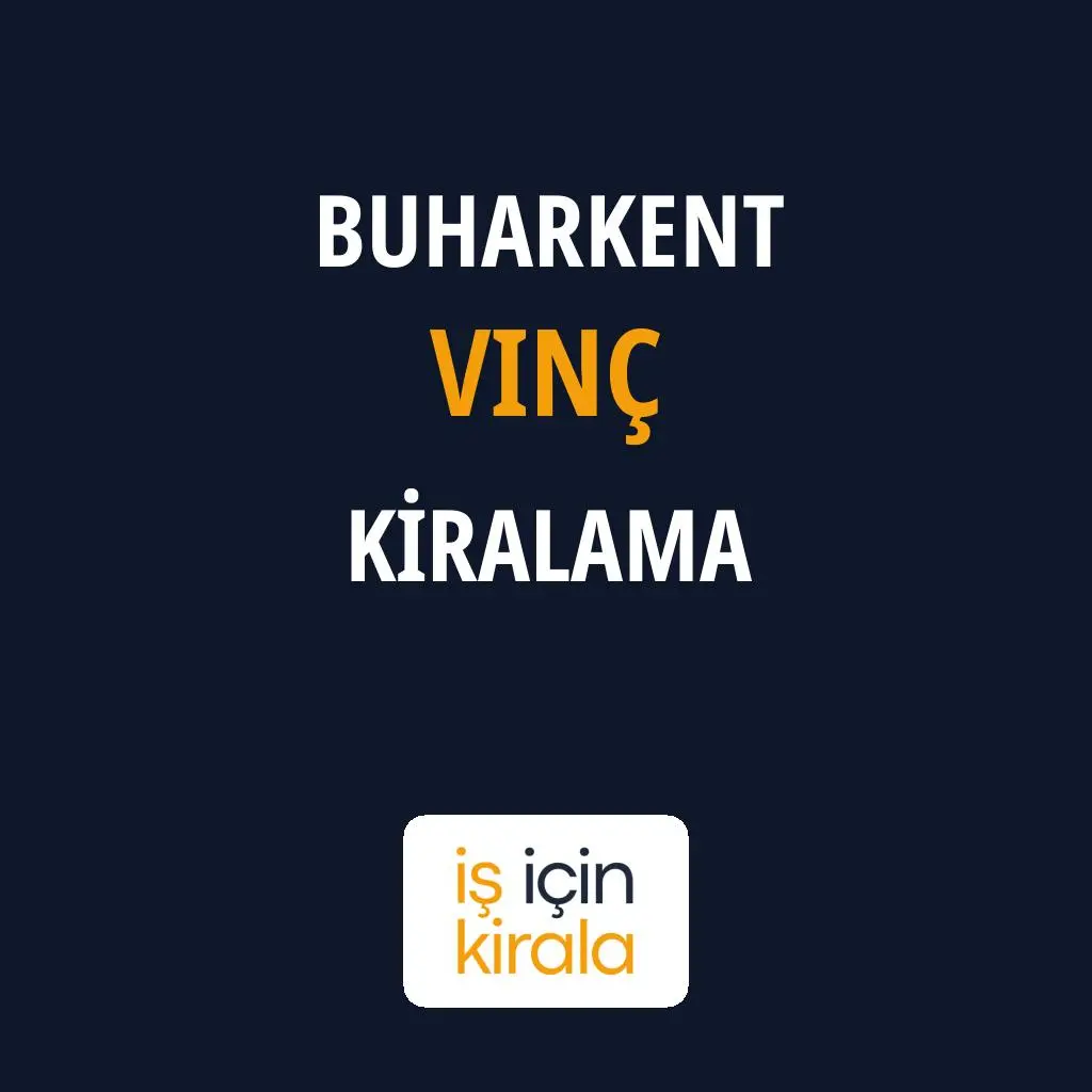 Buharkent Vinç Kiralama Firmaları
