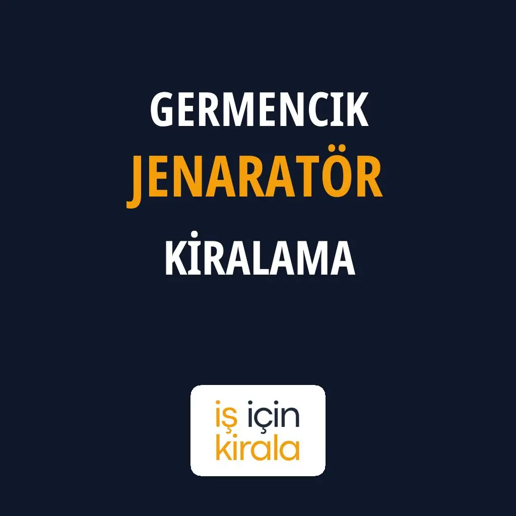 Germencik Jenaratör Kiralama Firmaları