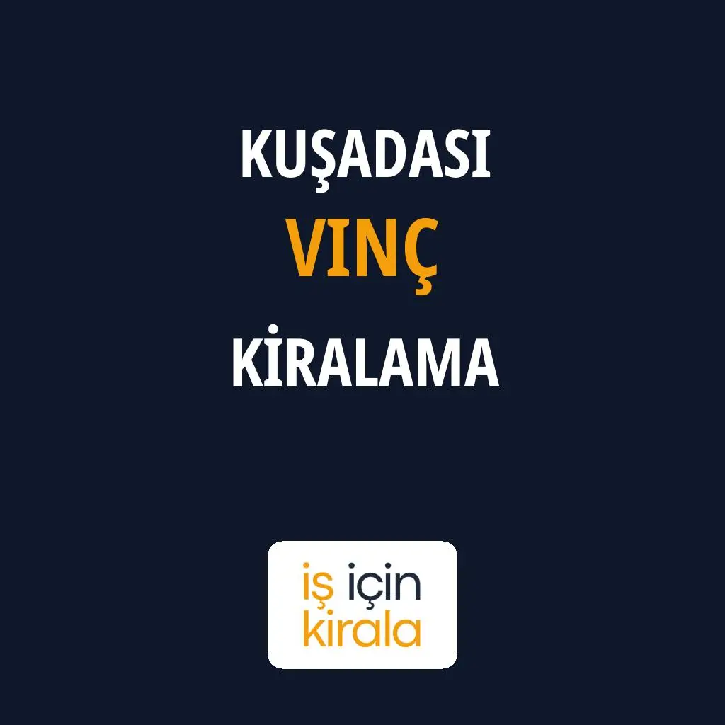 Kuşadası Vinç Kiralama Firmaları