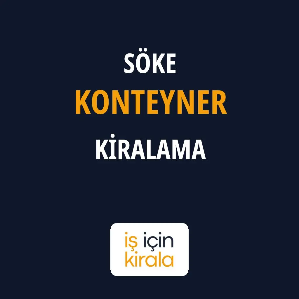 Söke Konteyner Kiralama Firmaları