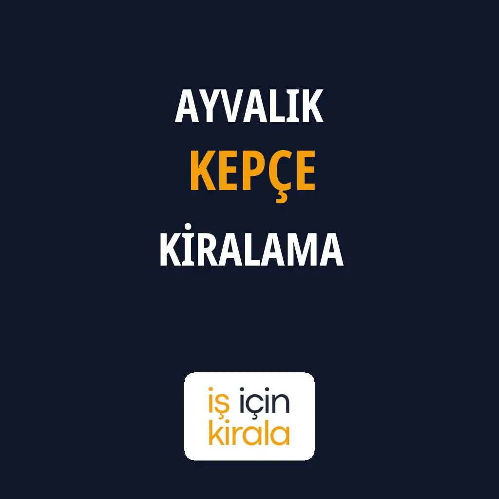 Ayvalık Kepçe Kiralama Firmaları