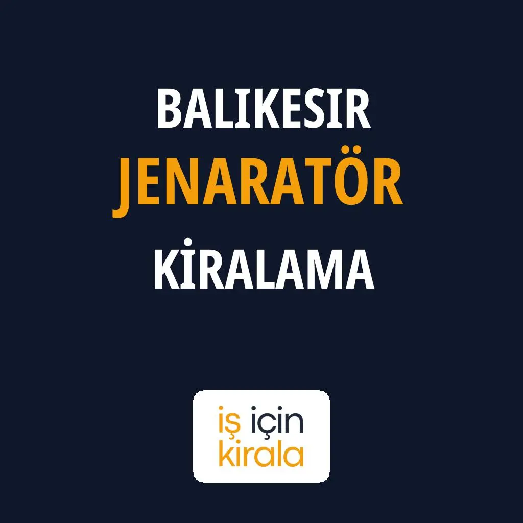 Balıkesir Jenaratör Kiralama Firmaları