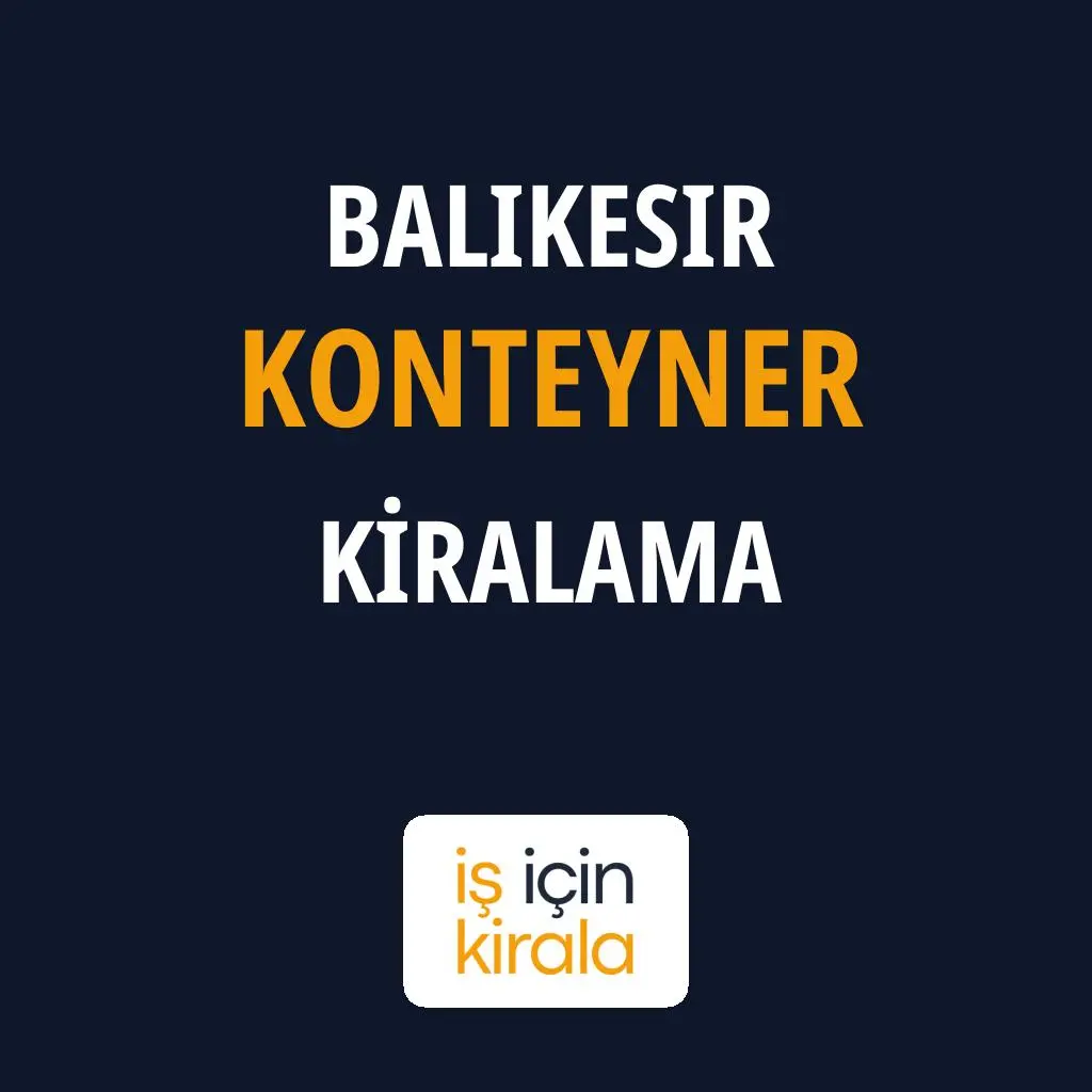 Balıkesir Konteyner Kiralama Firmaları