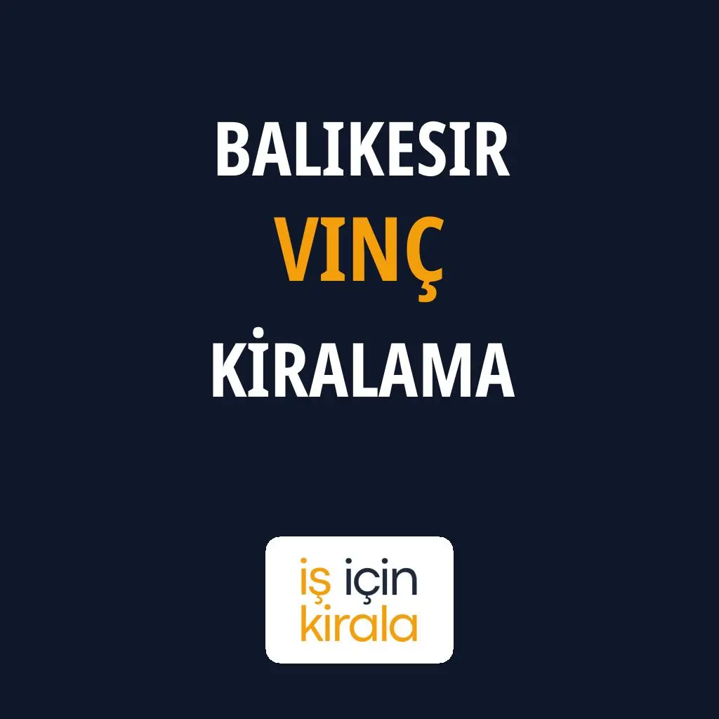 Balıkesir Vinç Kiralama Firmaları