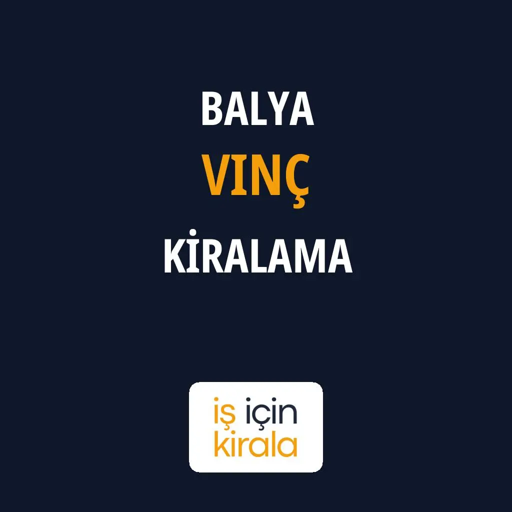 Balya Vinç Kiralama Firmaları