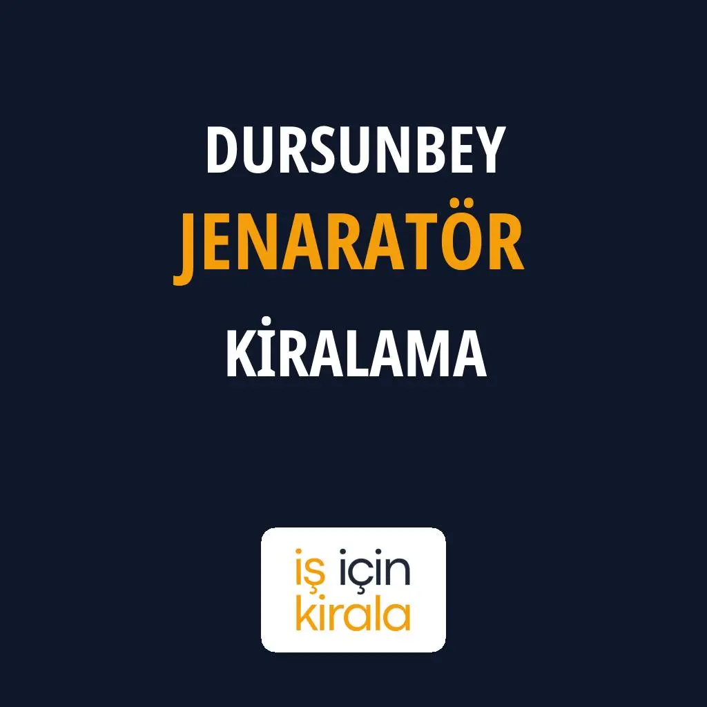 Dursunbey Jenaratör Kiralama Firmaları